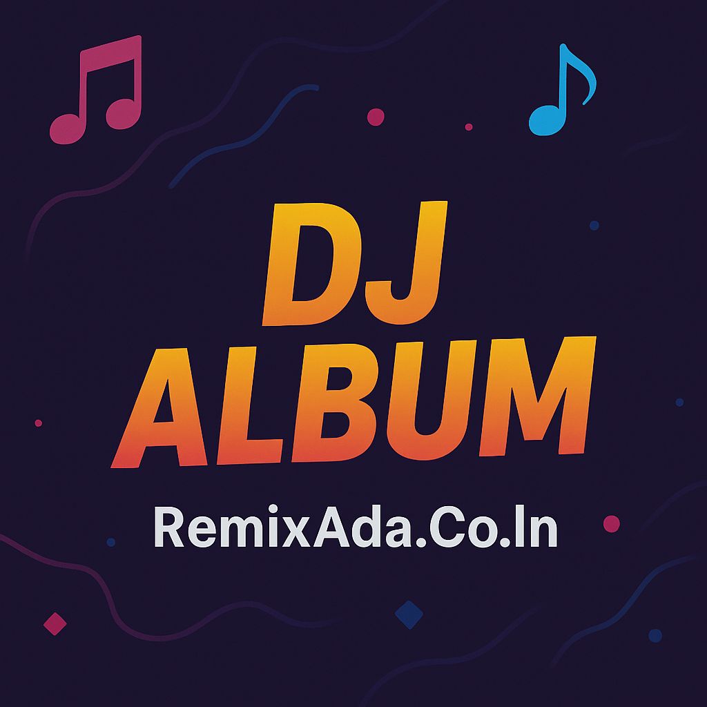 Dj Album Remix Song